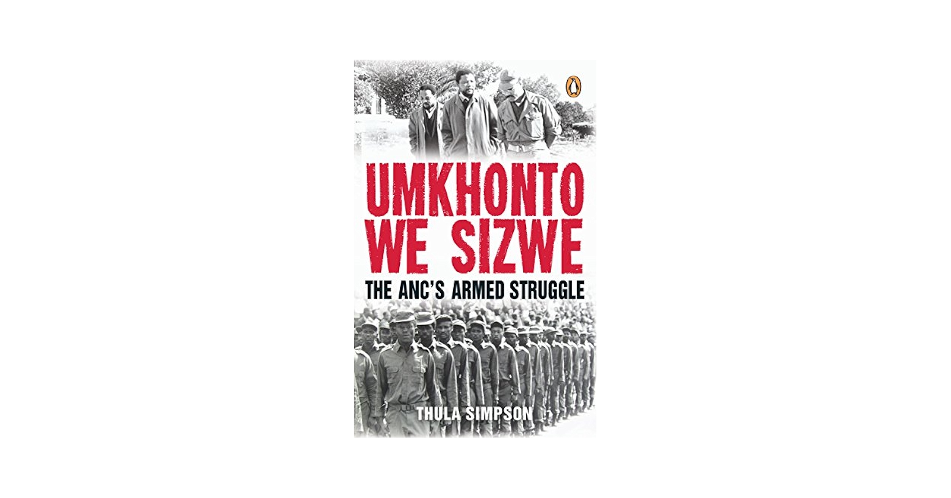 Umkhonto we Sizwe: The ANC's Armed Struggle - Kindle edition